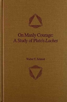 Image for On Manly Courage : A Study of Plato's Laches