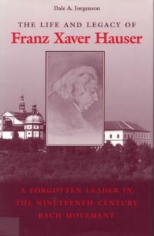 Life and Legacy of Franz Xaver Hauser