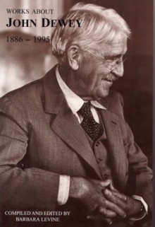 Works about John Dewey, 1886-1995
