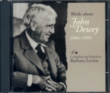 Image for Works About John Dewey, 1886-1995