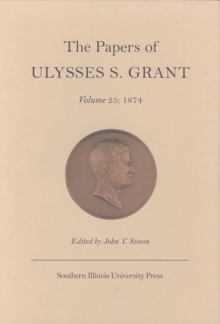 Papers of Ulysses S.Grant v. 25; 1874