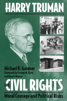 Image for Harry Truman and Civil Rights : Moral Courage and Political Risks