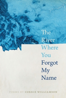 River Where You Forgot My Name