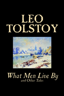 Image for What Men Live by and Other Tales