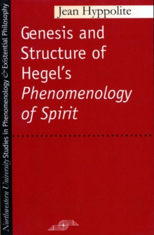 Image for The Genesis and Structure of Hegel's Phenomenology of Spirit
