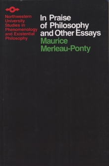 In Praise of Philosophy and Other Essays