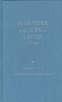 Murder of the Jews in Latvia, 1941-1945