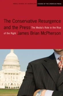 Image for The Conservative Resurgence and the Press