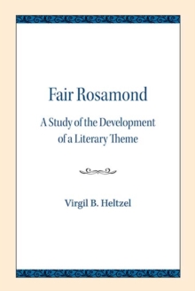 Fair Rosamond: A Study of the Development of a Literary Theme