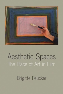 Image for Aesthetic Spaces : The Place of Art in Film