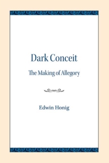 Dark Conceit: The Making of Allegory