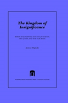Image for The kingdom of insignificance: Miron Bialoszewski and the quotidian, the queer, and the traumatic