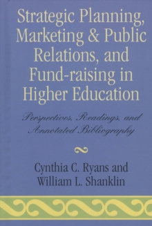 Strategic Planning, Marketing & Public Relations, and Fund-Raising in Higher Education