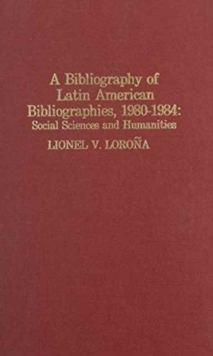 Bibliography of Latin American Bibliographies, 1980-1984
