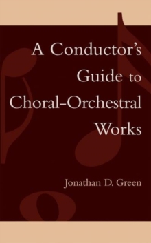 Image for A Conductor's Guide to Choral-orchestral Works : Twentieth Century