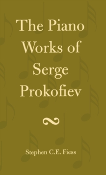 Image for The Piano Works of Serge Prokofiev