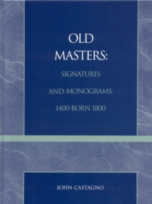 Image for Old Masters Signatures and Monograms, 1400-Born 1800