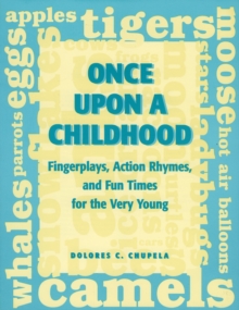 Image for Once upon a childhood  : fingerplays, action rhymes and fun times for the very young