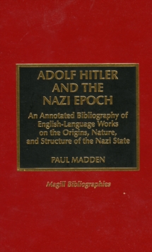 Adolf Hitler and the Nazi Epoch