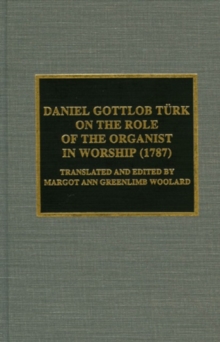 Daniel Gottlob TYrk on the Role of the Organist in Worship (1787)