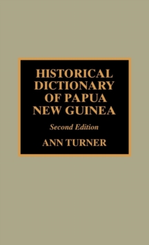 Historical Dictionary of Papua New Guinea