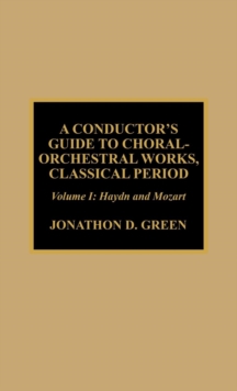 Image for A Conductor's Guide to Choral-Orchestral Works, Classical Period