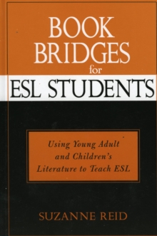 Image for Book bridges for ESL students  : using young adult and children's literature to teach ESL