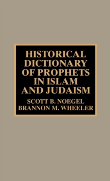 Image for Historical Dictionary of Prophets in Islam and Judaism