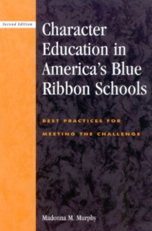 Image for Character Education in America's Blue Ribbon Schools : Best Practices for Meeting the Challenge