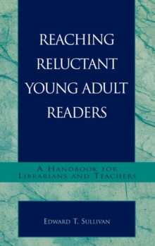 Image for Reaching reluctant young adult readers  : a practical handbook for librarians and teachers