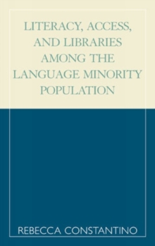 Literacy, Access, and Libraries Among the Language Minority Community