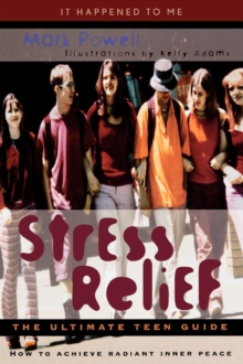 Image for Stress relief  : the ultimate teen guide