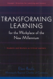 Transforming Learning for the Workplace of the New Millennium - Book 4
