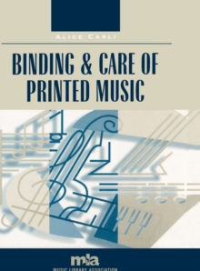 Image for Binding and Care of Printed Music