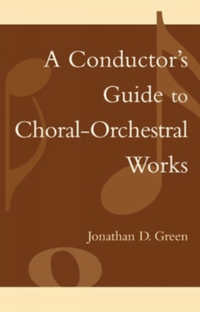 Image for A Conductor's Guide to Choral-Orchestral Works