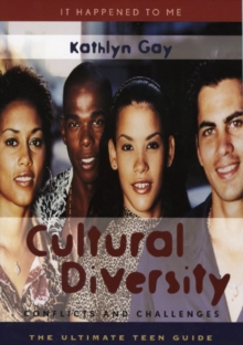 Image for Cultural diversity  : conflicts and challenges: the ultimate teen guide