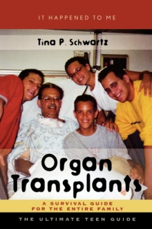 Image for Organ Transplants : A Survival Guide for the Entire Family