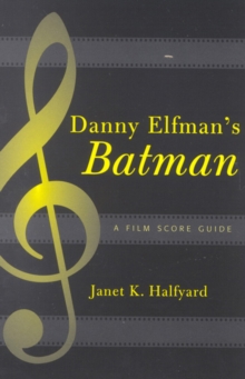 Image for Danny Elfman's Batman : A Film Score Guide