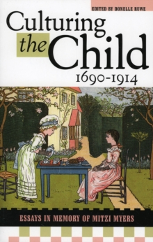 Image for Culturing the Child, 1690-1914