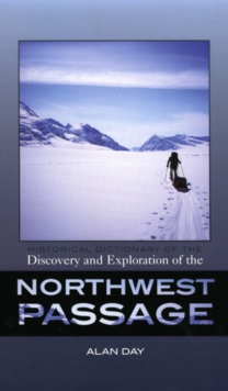Image for Historical Dictionary of the Discovery and Exploration of the Northwest Passage