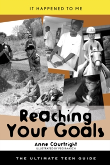 Image for Reaching Your Goals : The Ultimate Teen Guide