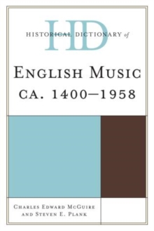 Image for Historical Dictionary of English Music : ca. 1400-1958