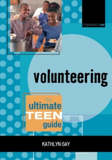 Image for Volunteering  : the ultimate teen guide