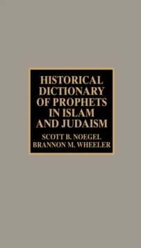 Image for Historical dictionary of prophets in Islam and Judaism