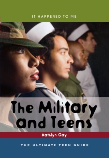 Image for The military and teens: the ultimate teen guide