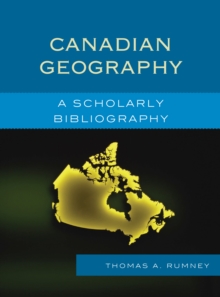 Image for Canadian geography: a scholarly bibliography
