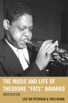 Music and Life of Theodore "Fats" Navarro