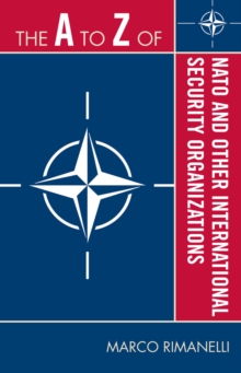 A to Z of NATO and Other International Security Organizations