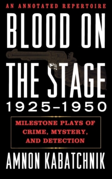 Blood on the Stage, 1925-1950