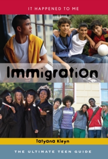 Image for Immigration: the ultimate teen guide